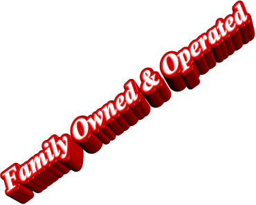 Family Owned & Operated